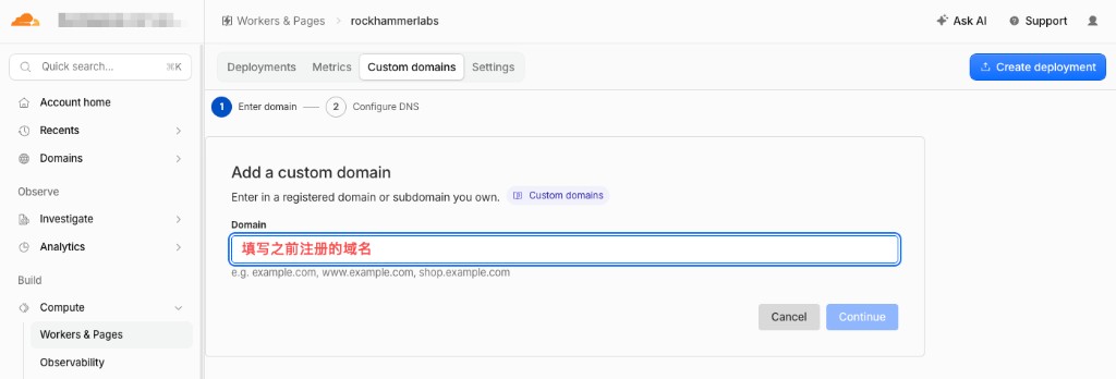 Add a custom domain：填写之前注册的域名后 Continue